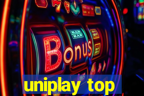 uniplay top